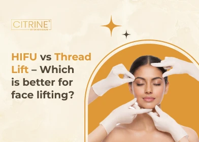 HIFU vs Thread Lift – Which is Better for Face Lifting?