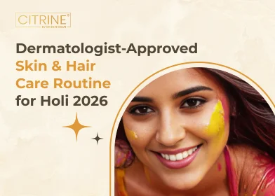 Dermatologist‑Approved Skin & Hair Care Routine for Holi 2026