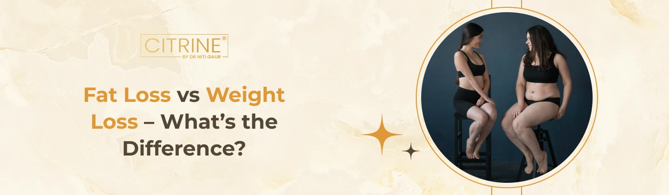 Fat Loss vs Weight Loss – What’s the Difference?