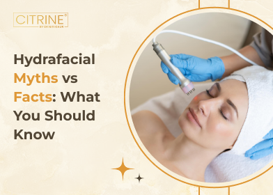 Hydrafacial Myths vs Facts: What You Should Know