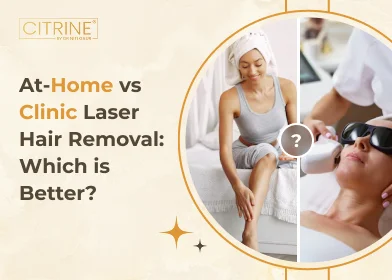 At-Home vs Clinic Laser Hair Removal: Which is Better?