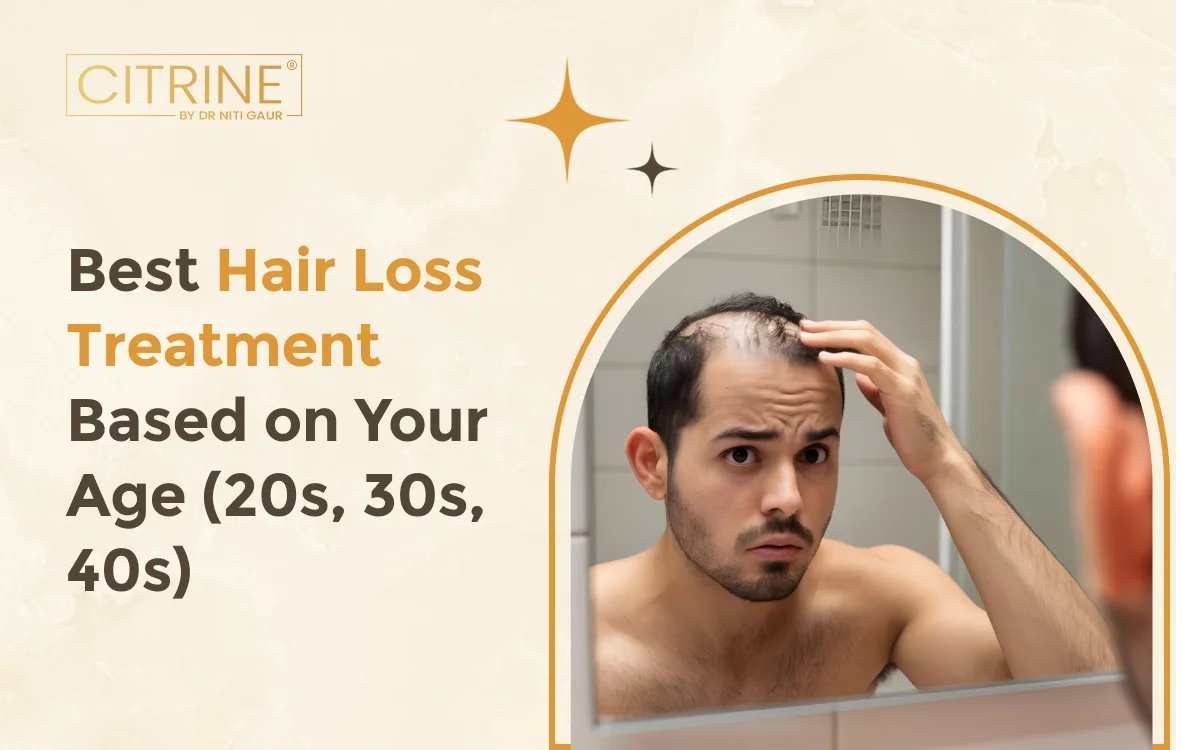 Best Hair Loss Treatment Based on Your Age (20s, 30s, 40s)