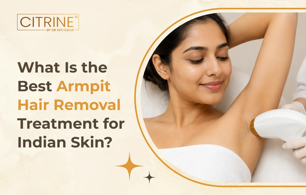 What Is the Best Armpit Hair Removal Treatment for Indian Skin?