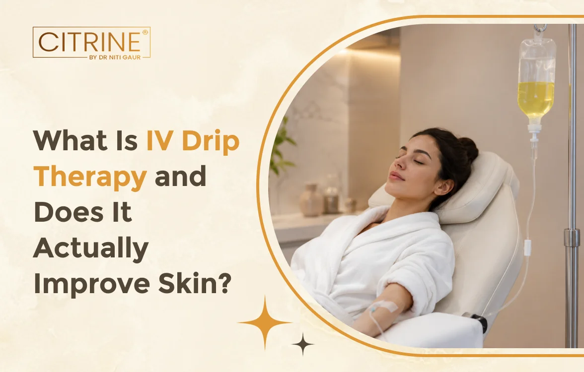 What Is IV Drip Therapy and Does It Actually Improve Skin?