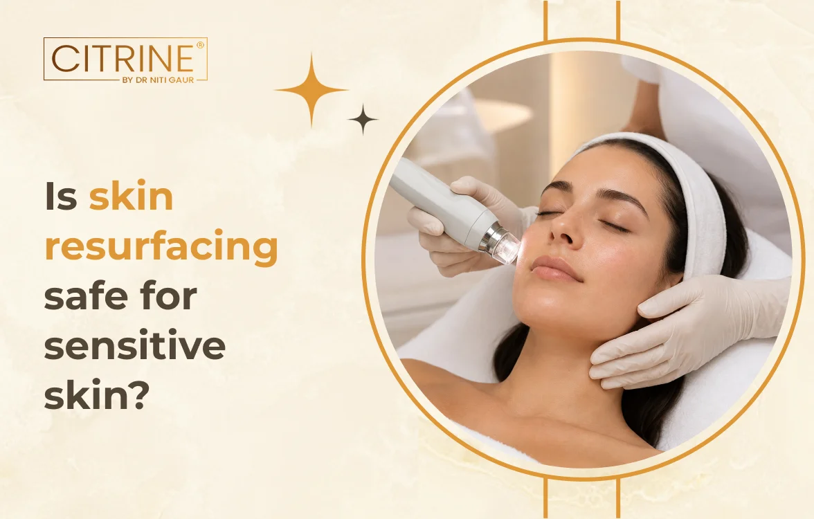 Is Skin Resurfacing Safe for Sensitive Skin?