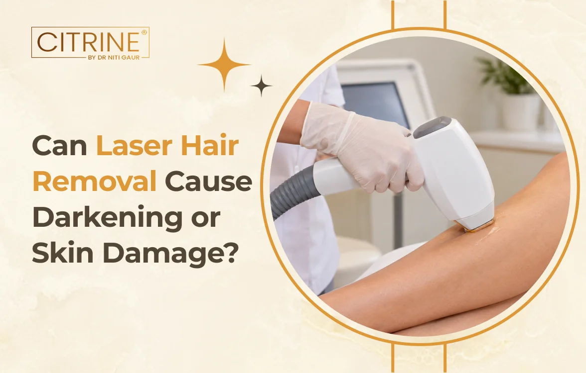 Can Laser Hair Removal Cause Darkening or Skin Damage?