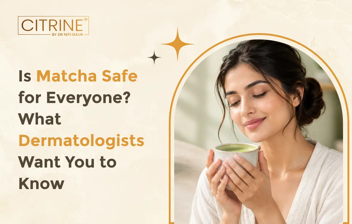 Is Matcha Safe for Everyone? What Dermatologists Want You to Know