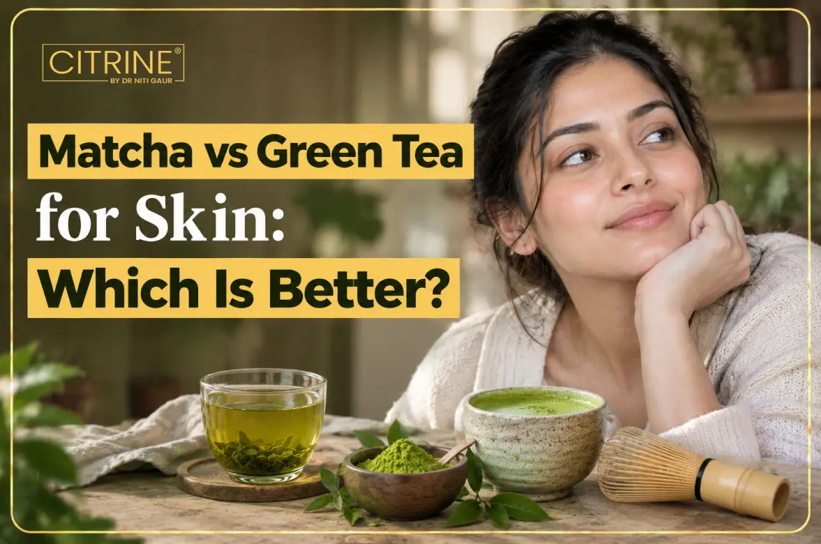 Matcha vs Green Tea for Skin: Which Is Better?