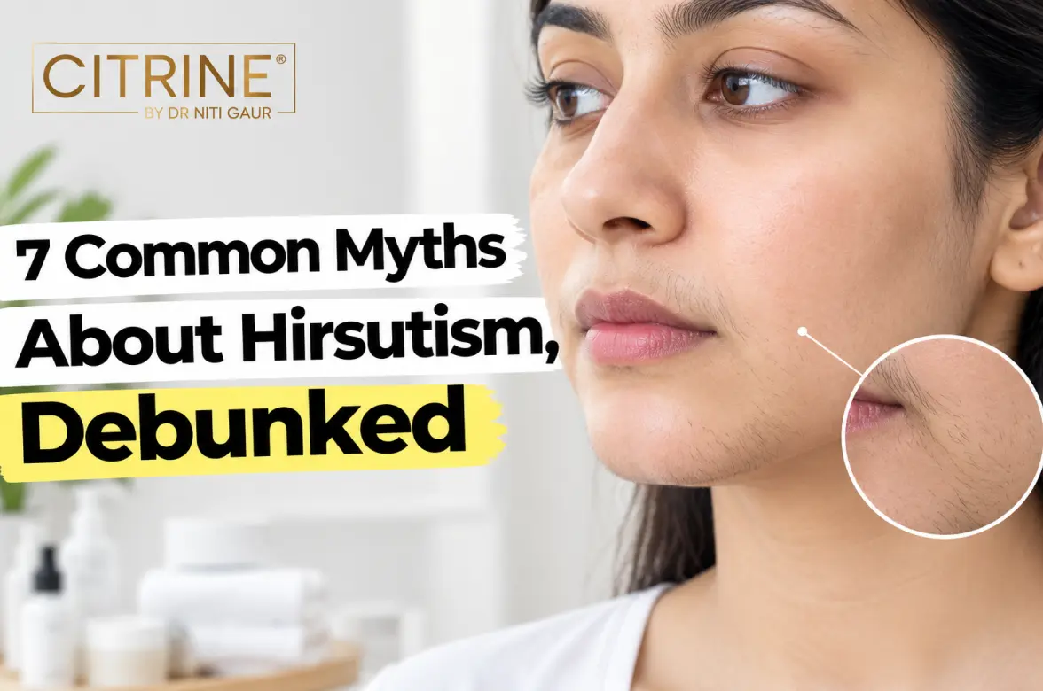 7 Common Myths About Hirsutism, Debunked